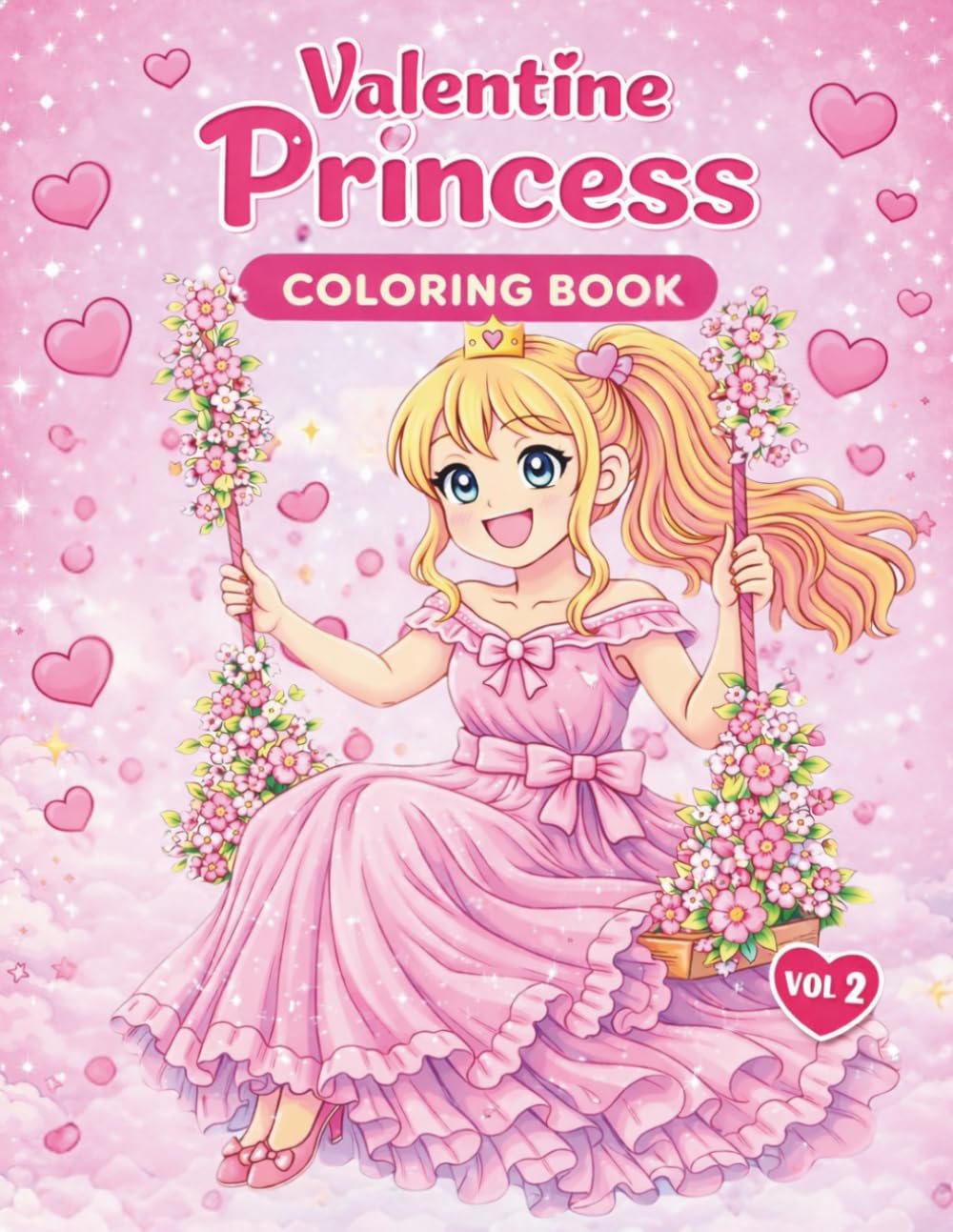 Valentine Princess Coloring Book vol2: Cute and Cozy Valentine’s Day pages for Kids Ages 6–10 Featuring Princesses, Unicorns, Hearts, and Valentine Fun