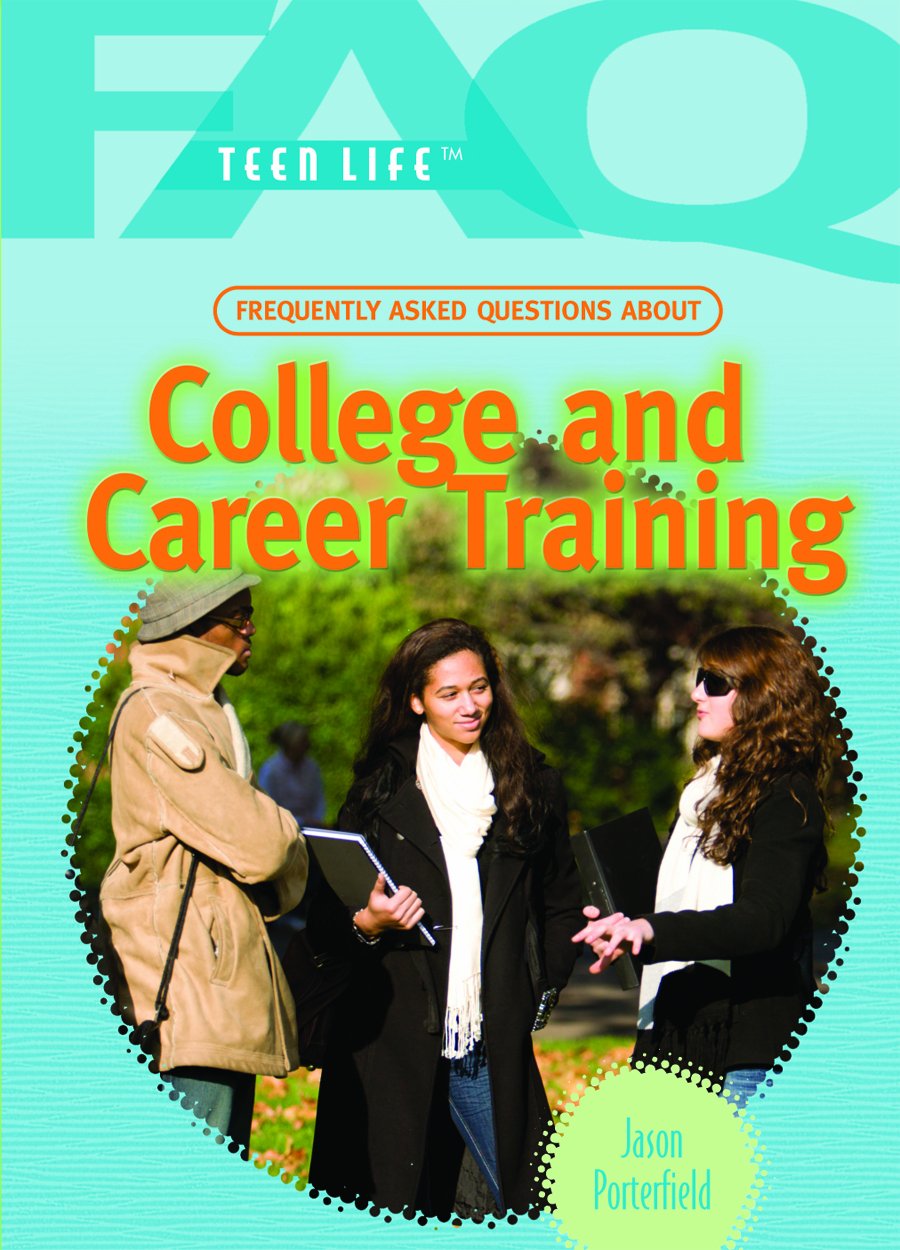 Frequently Asked Questions about College and Career Training