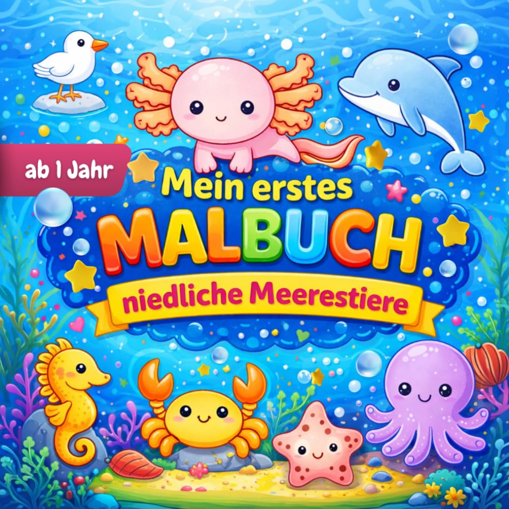 Mein erstes Malbuch - niedliche Meerestiere: ab 1 Jahr