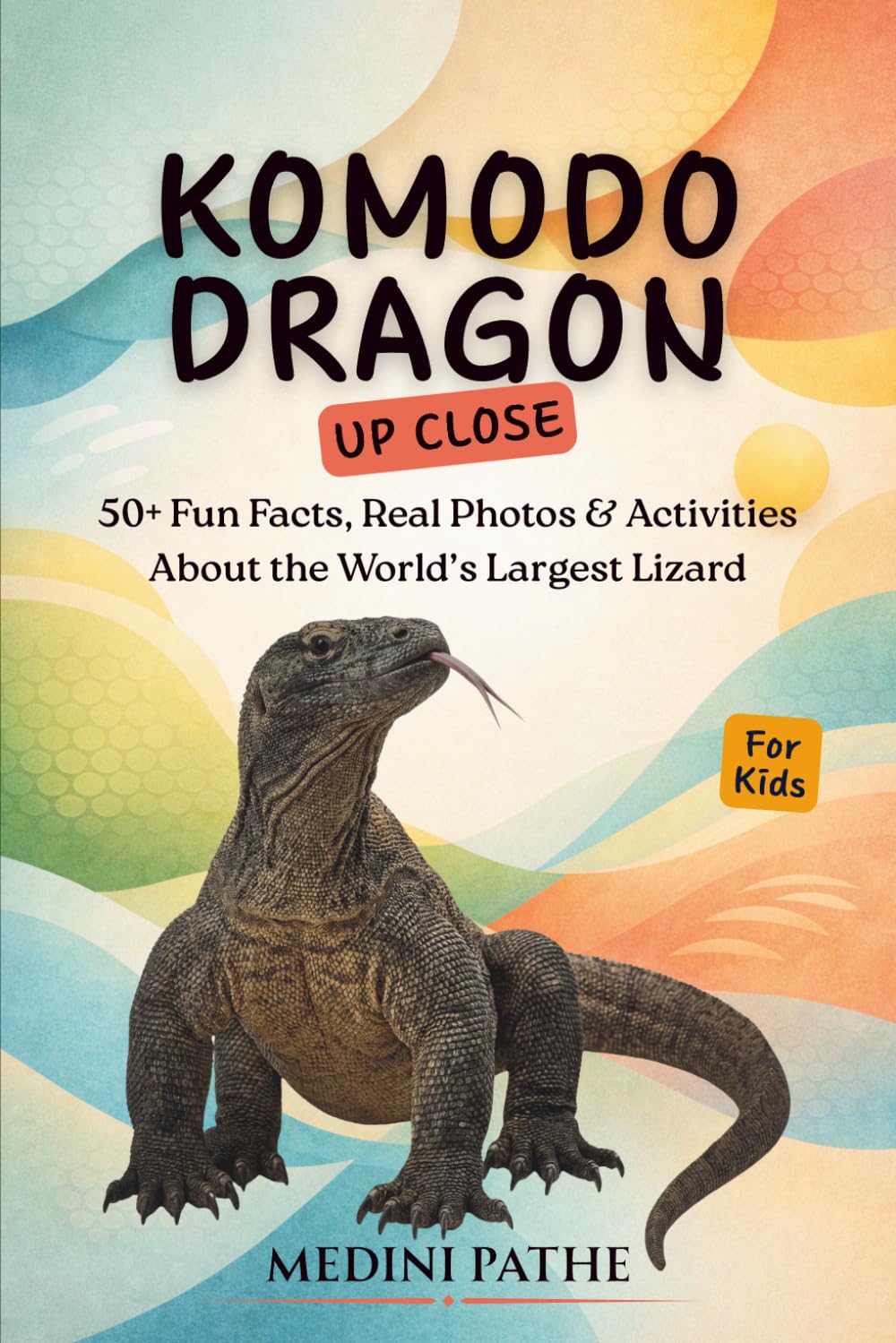 Komodo Dragon: 50+ Fun Facts, Real Photos & Activities About the World’s Largest Lizard (Up Close)