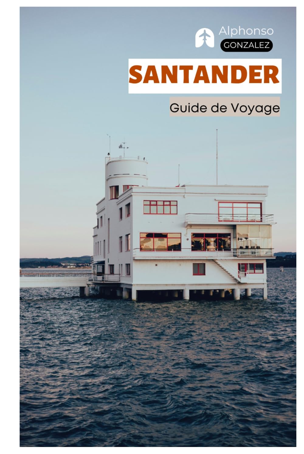 Santander Guide de Voyage: Attractions, plages, gastronomie, itinéraires de randonnée, hébergement, excursions et itinéraires pratiques en Cantabrie
