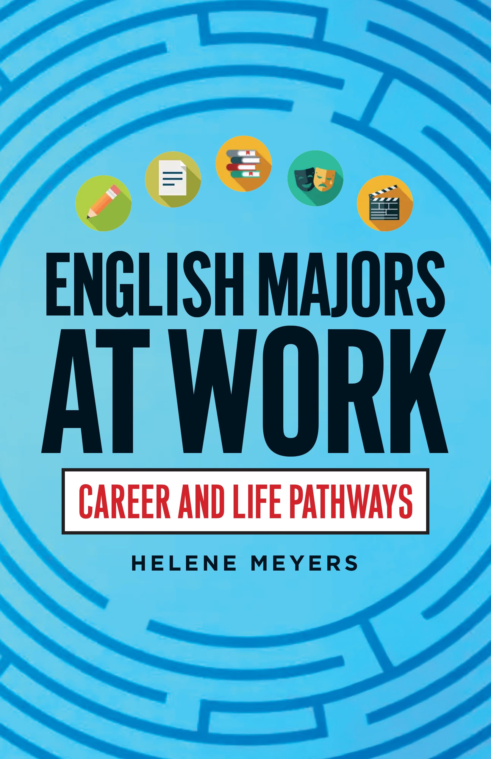 English Majors at Work: Career and Life Pathways