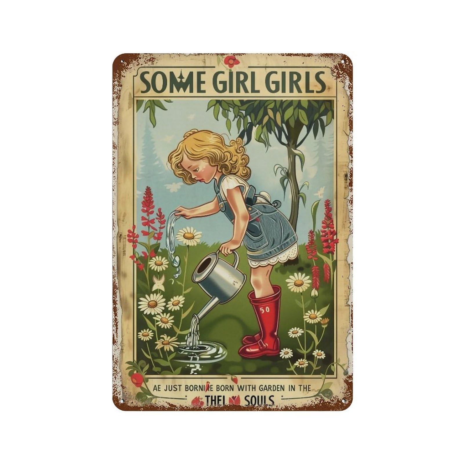 YHGERTKU Some Girls Are Born With Garden In Their Souls 01 Wall Art Retro Iron Vintage Metal Tin Sign Poster Modern Decor for Living Rooms Gift 30x20cm