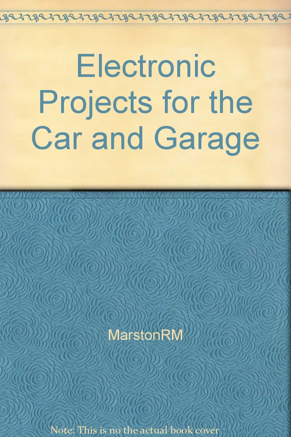 Electronic Projects for the Car & Garage Marston, R M 9780877491323