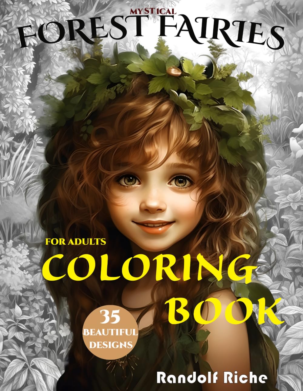 Mystical Forest Fairies: Magical Woodland Fairies, Enchanted Nature Scenes, Mushrooms, Flowers & Fantasy Designs for Relaxation and Stress Relief