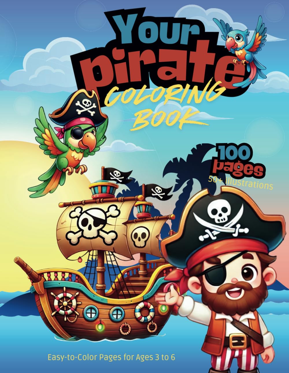 My Giant Pirate Coloring Book – Ships, Treasure & Animal Friends: Over 100 Fantastic Coloring Pages with Pirates, Ships, Treasure Islands, Animals & ... – Perfect for Preschool and Kindergarten