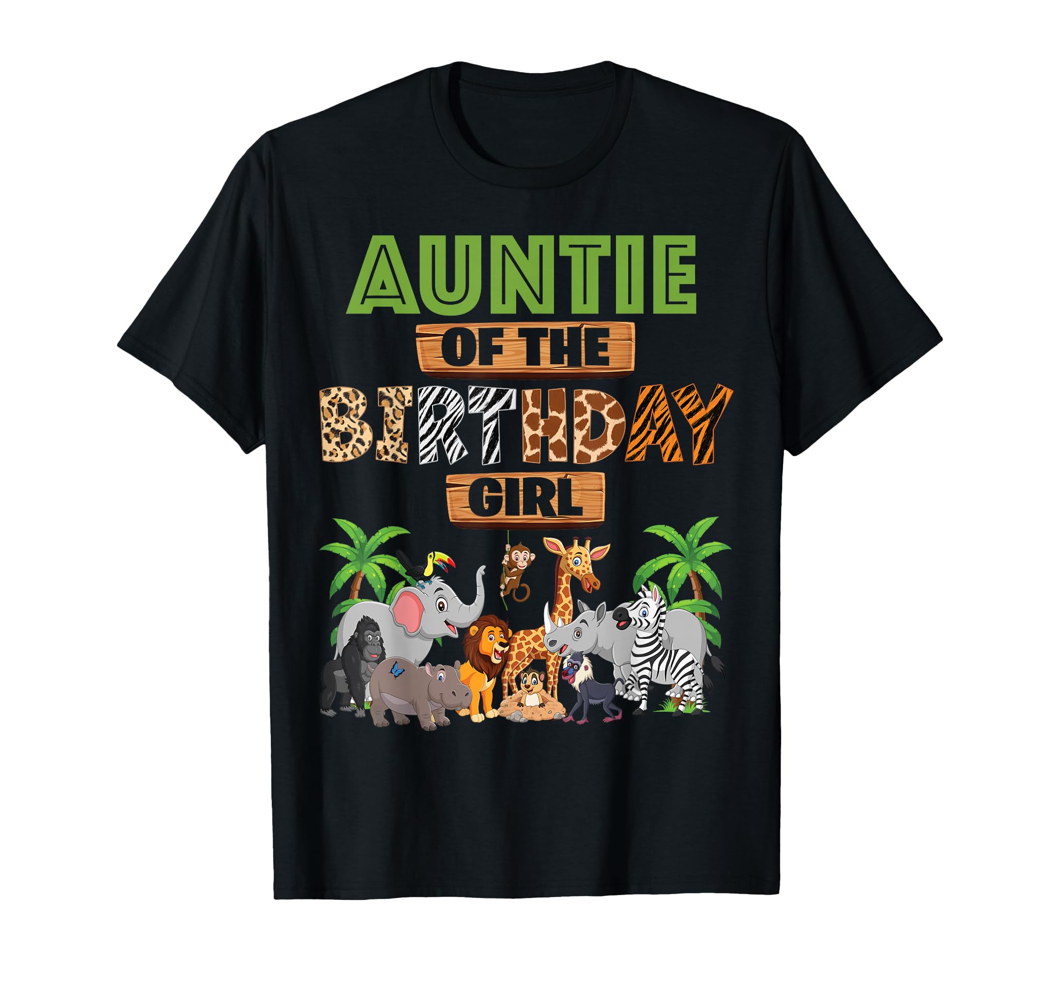 Wild Auntie Of The Birthday Girl Zoo Safari Jungle Animal T-Shirt