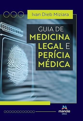 Guia de medicina legal e perícia médica (Portuguese Edition)