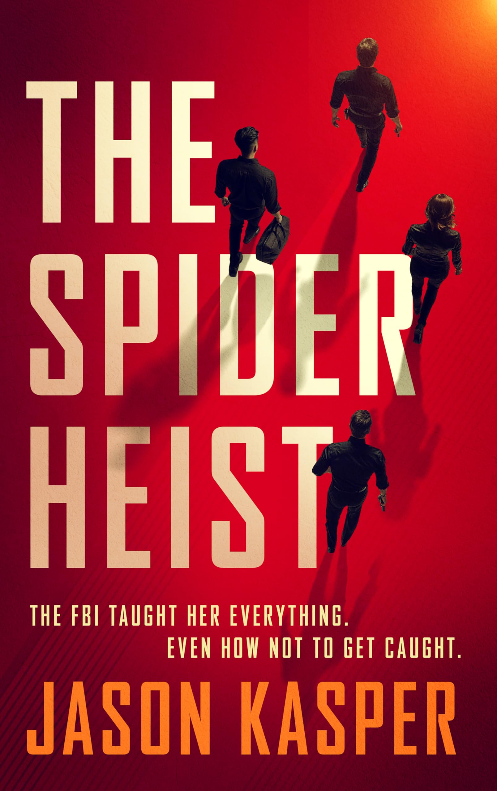 The Spider Heist (Spider Heist Thrillers Book 1)