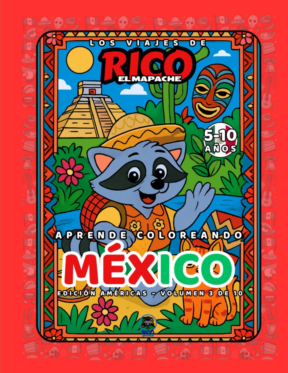 México – Libro de colorear educativo para niños (5–10 años) | Los Viajes de Rico el Mapache – Américas Vol. 3