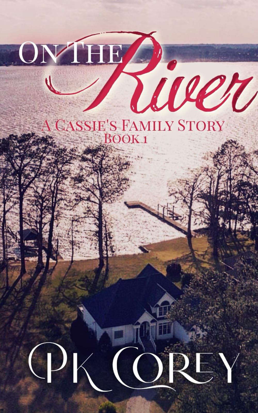 On the River: A Cassie's Family Story