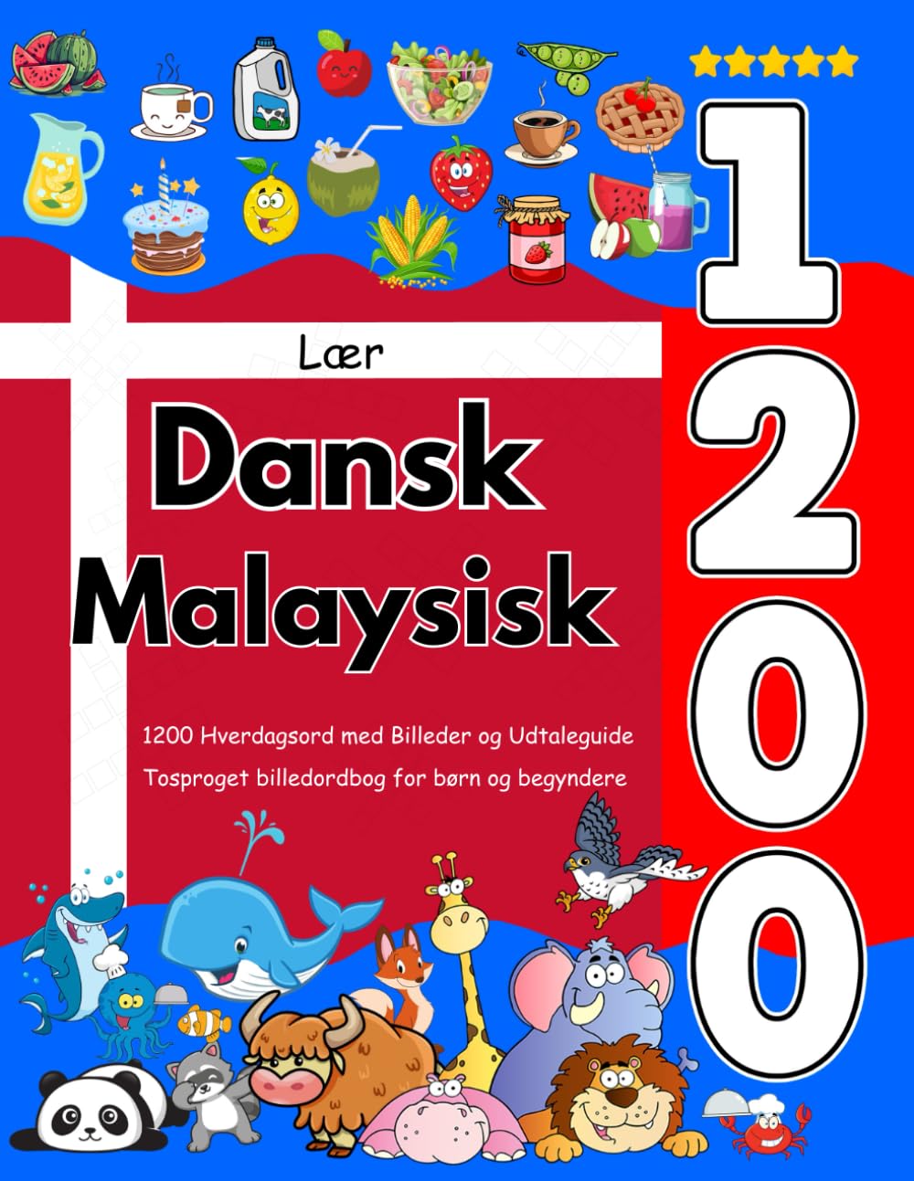 Lær Dansk Malaysisk: 1200 Hverdagsord med Billeder og Udtaleguide: Tosproget billedordbog for børn og begyndere