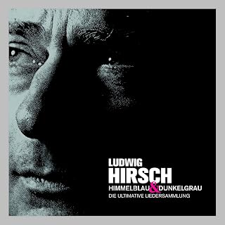 Himmelblau & Dunkelgrau - Die ultimative Liedersammlung