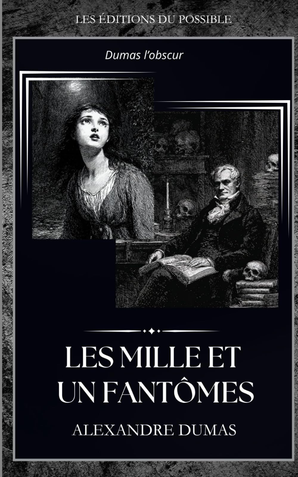 Les mille et un fantômes: Édition annotée et illustrée - Collection Dumas l'obscur