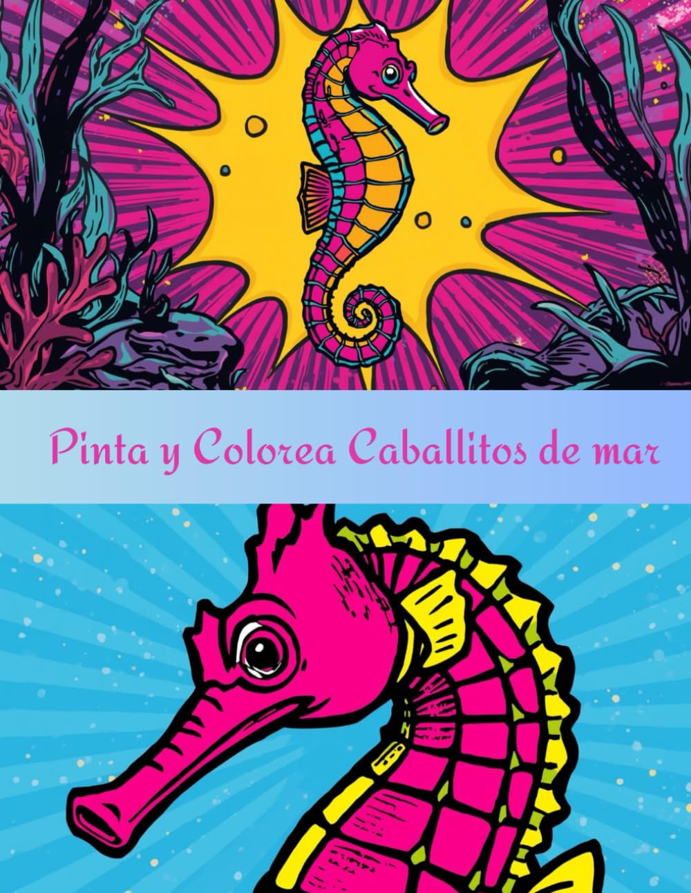 Pinta y Colorea Caballitos de mar: Ilustraciones detalladas de caballitos de mar para relajarse y desconectar