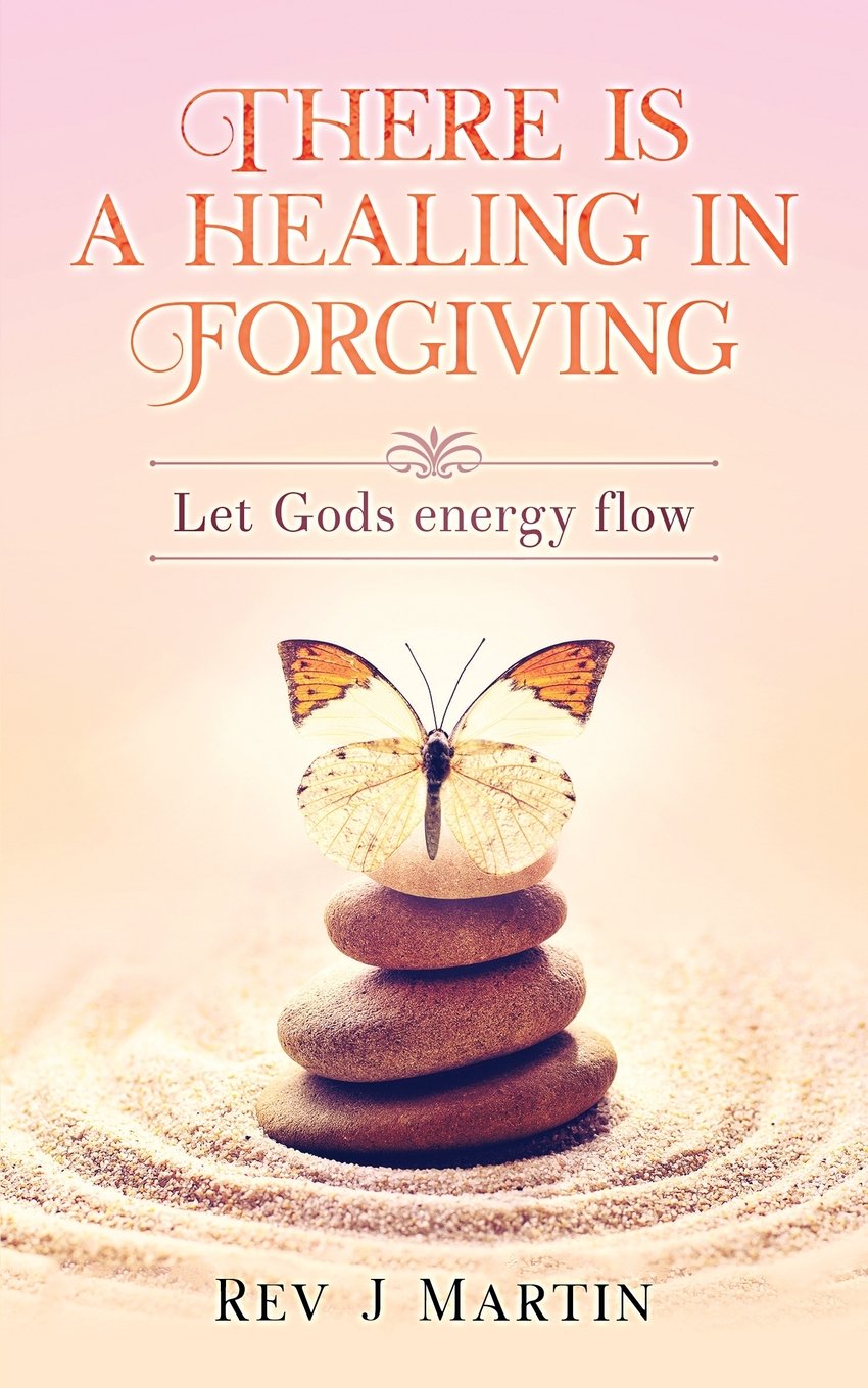There is a Healing in Forgiving: Let Gods energy flow