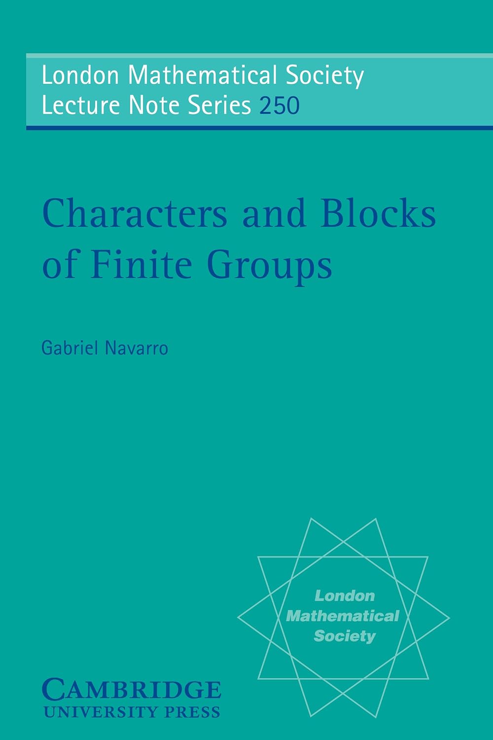 Characters and Blocks of Finite Groups (London Mathematical Society Lecture Note Series Book 250)
