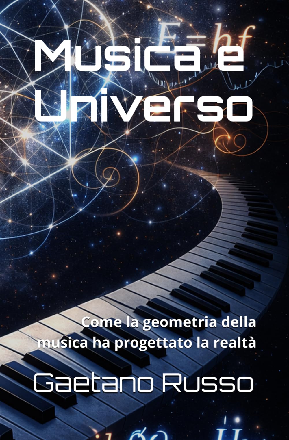 Musica e Universo: Come la geometria della musica ha progettato la realtà