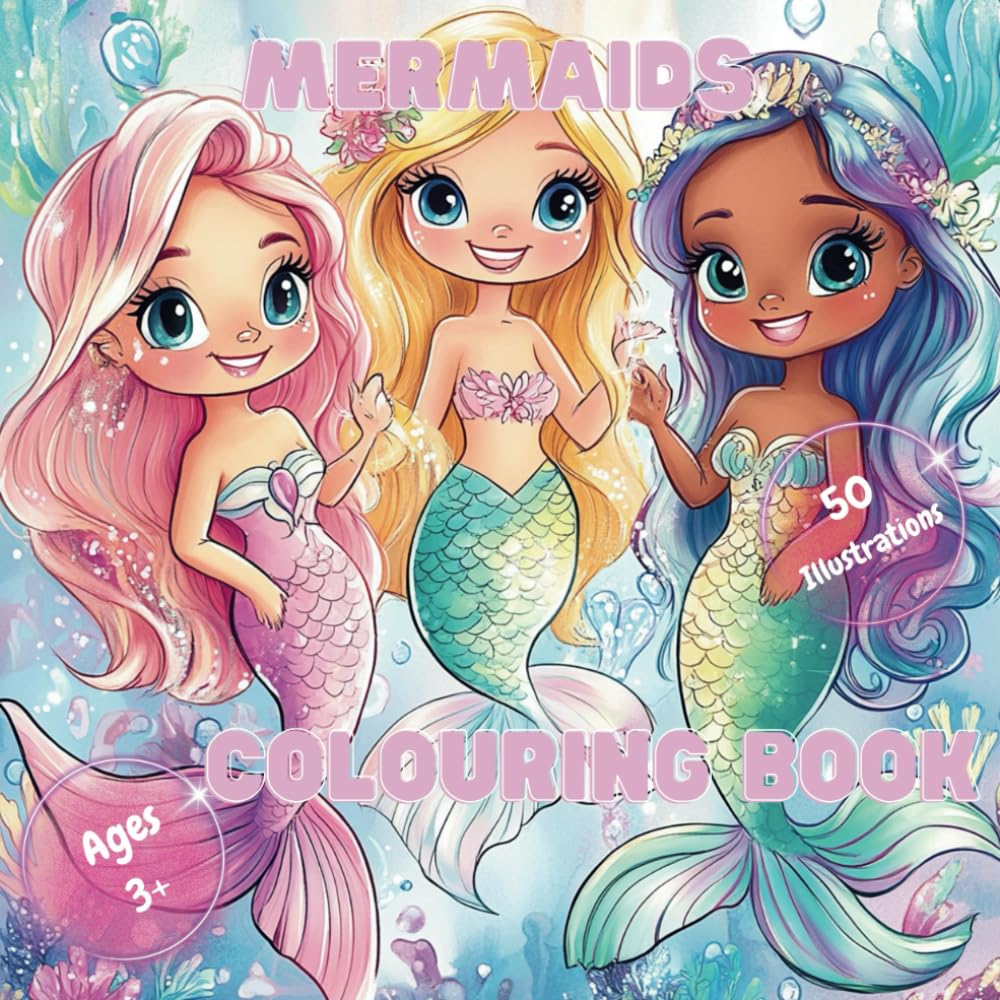 Mermaids Colouring Book: From Age 3, with 50 Enchanting Designs to Inspire Creativity, Fine Motor Skills, and Concentration in Children