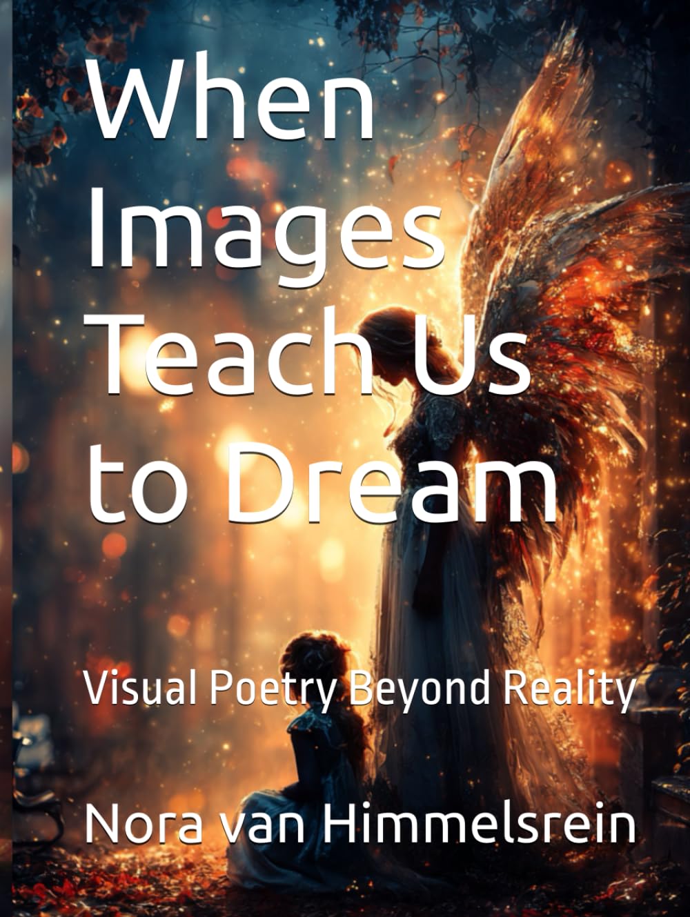When Images Teach Us to Dream: Visual Poetry Beyond Reality