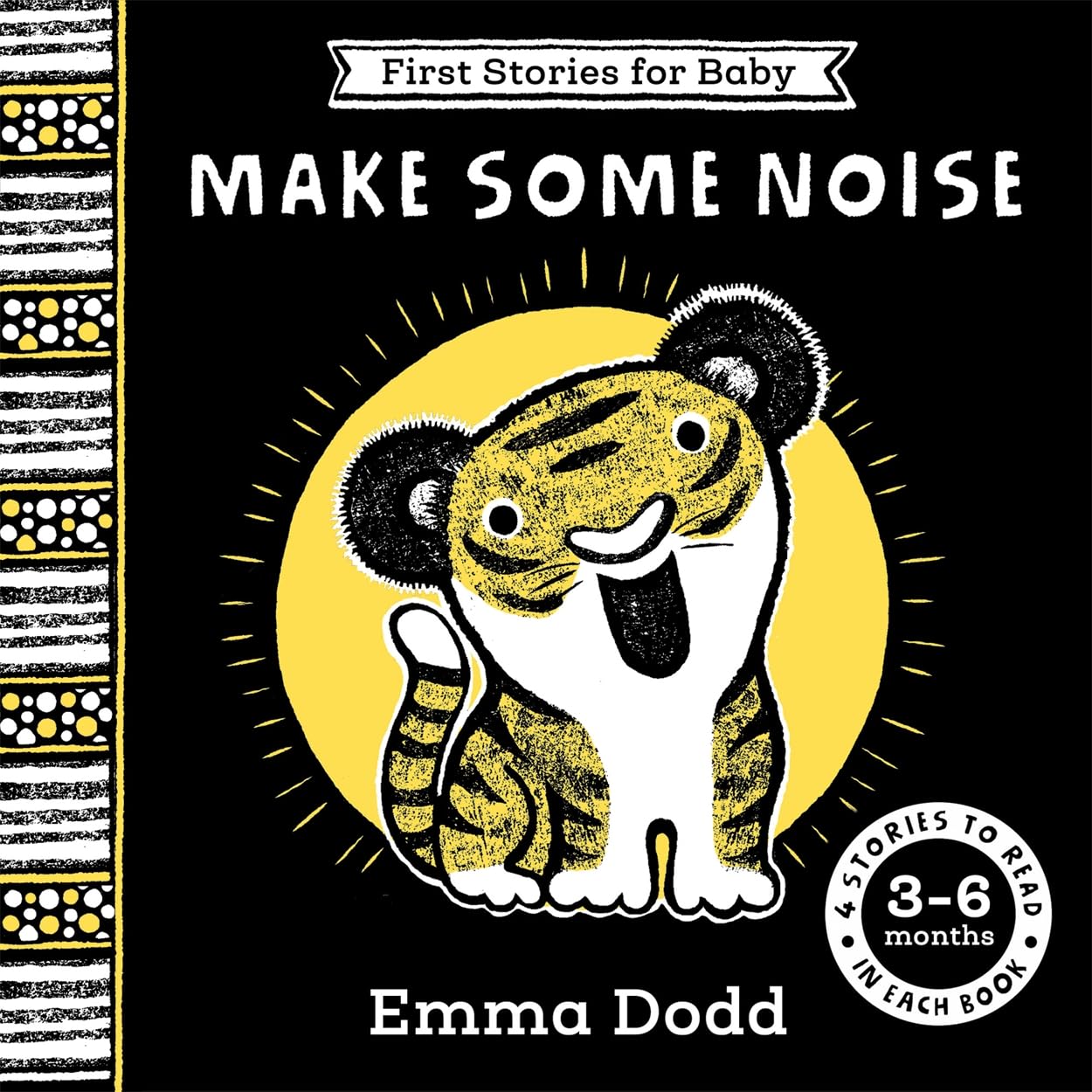 First Stories for Baby: Make Some Noise (3–6 months): Four Stories to Read to Your Baby (Emma Dodd First Stories for Baby)