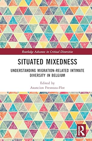 Situated Mixedness: Understanding Migration-Related Intimate Diversity in Belgium-Wow! eBook