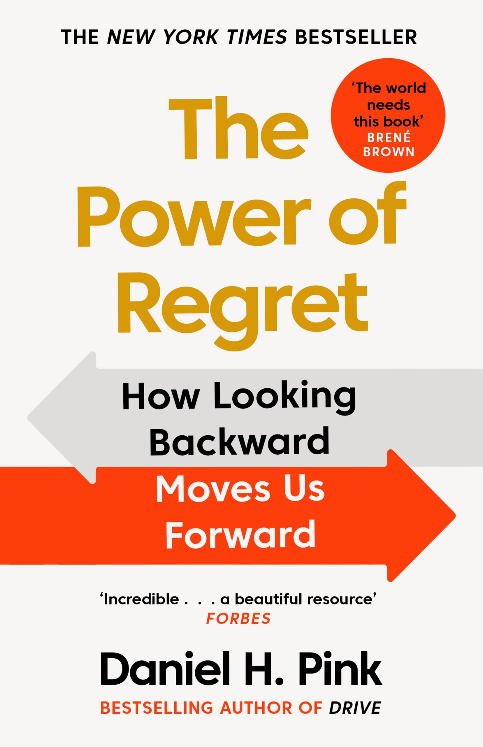 The Power of Regret: How Looking Backward Moves Us  by Daniel H Pink PAPERBACK