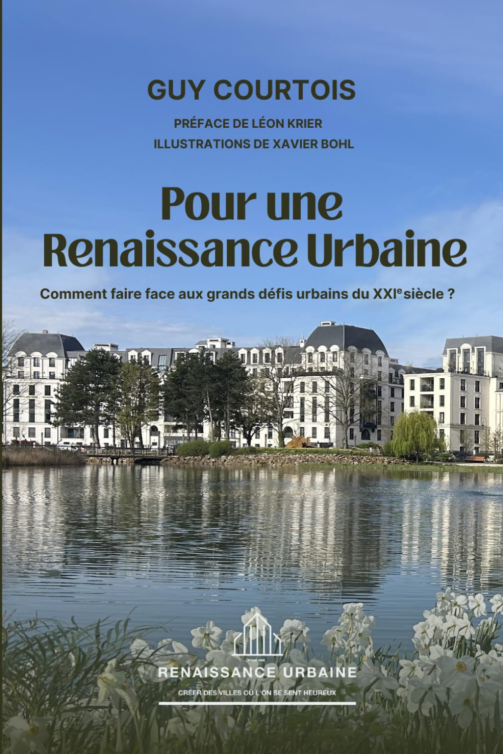 Pour une Renaissance Urbaine: Comment faire face aux grands défis urbains du XXIe siècle ?