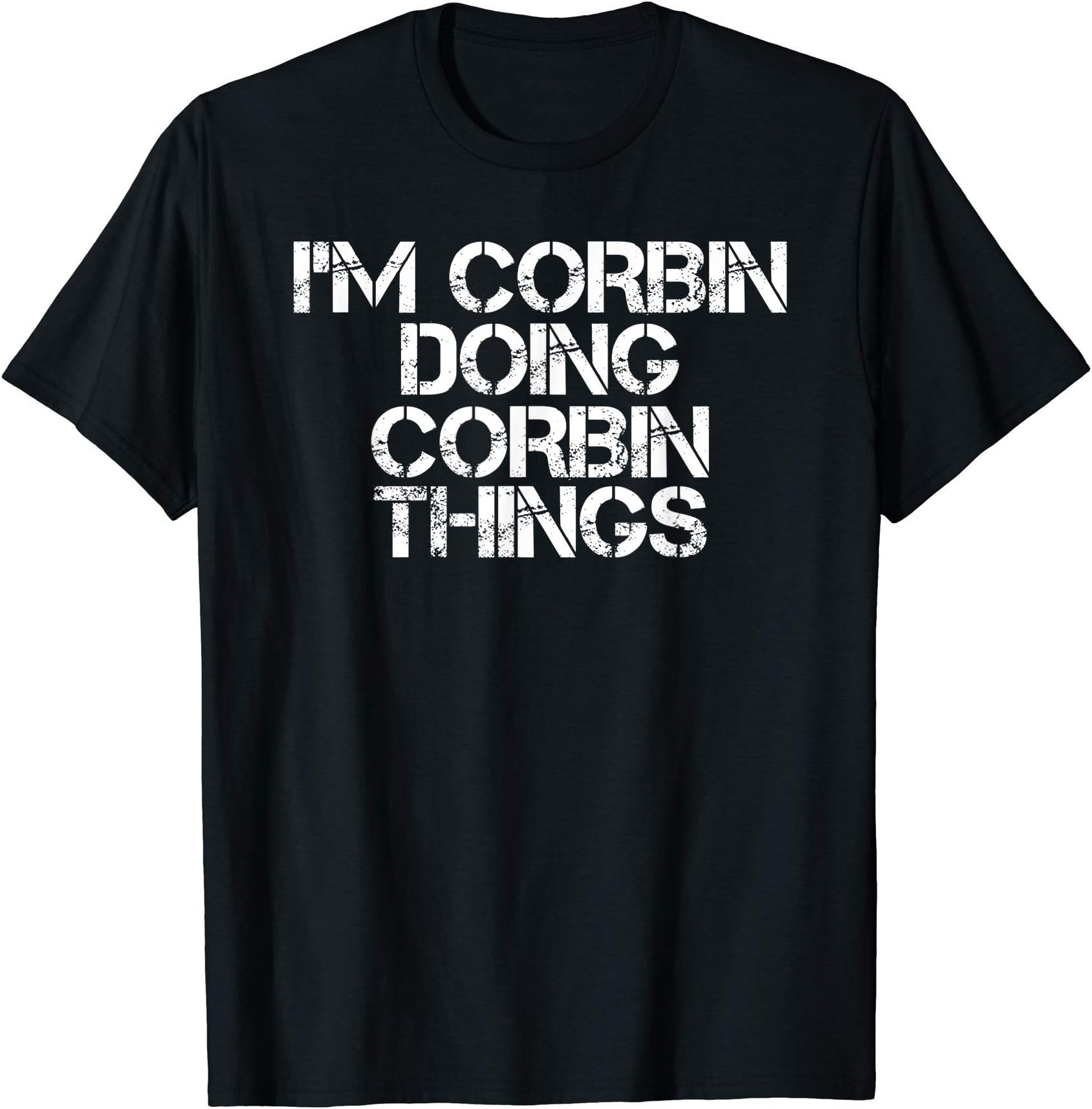 Personalized First Name Dad Father Christmas LoverI'M CORBIN DOING CORBIN THINGS Name Funny Birthday Gift Idea T-Shirt