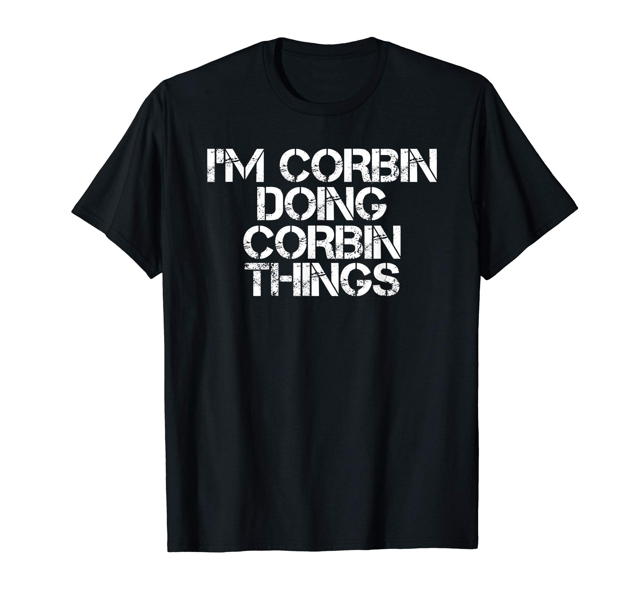 Personalized First Name Dad Father Christmas LoverI'M CORBIN DOING CORBIN THINGS Name Funny Birthday Gift Idea T-Shirt