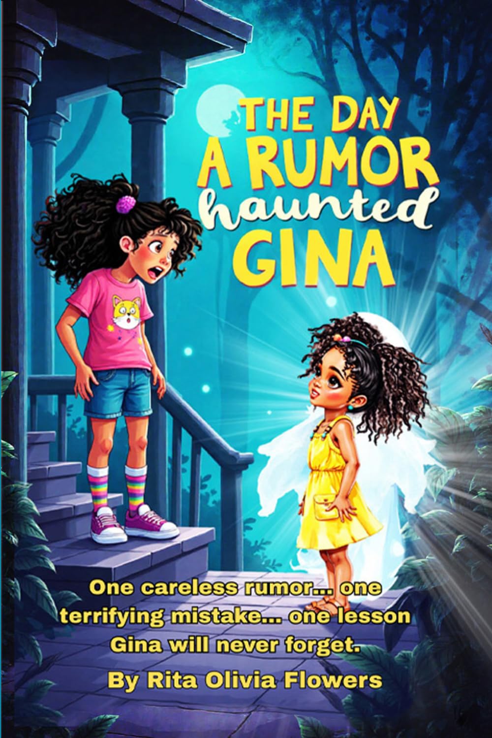 The Day A Rumor Haunted Gina: One careless rumor… one terrifying mistake… one lesson Gina will never forget