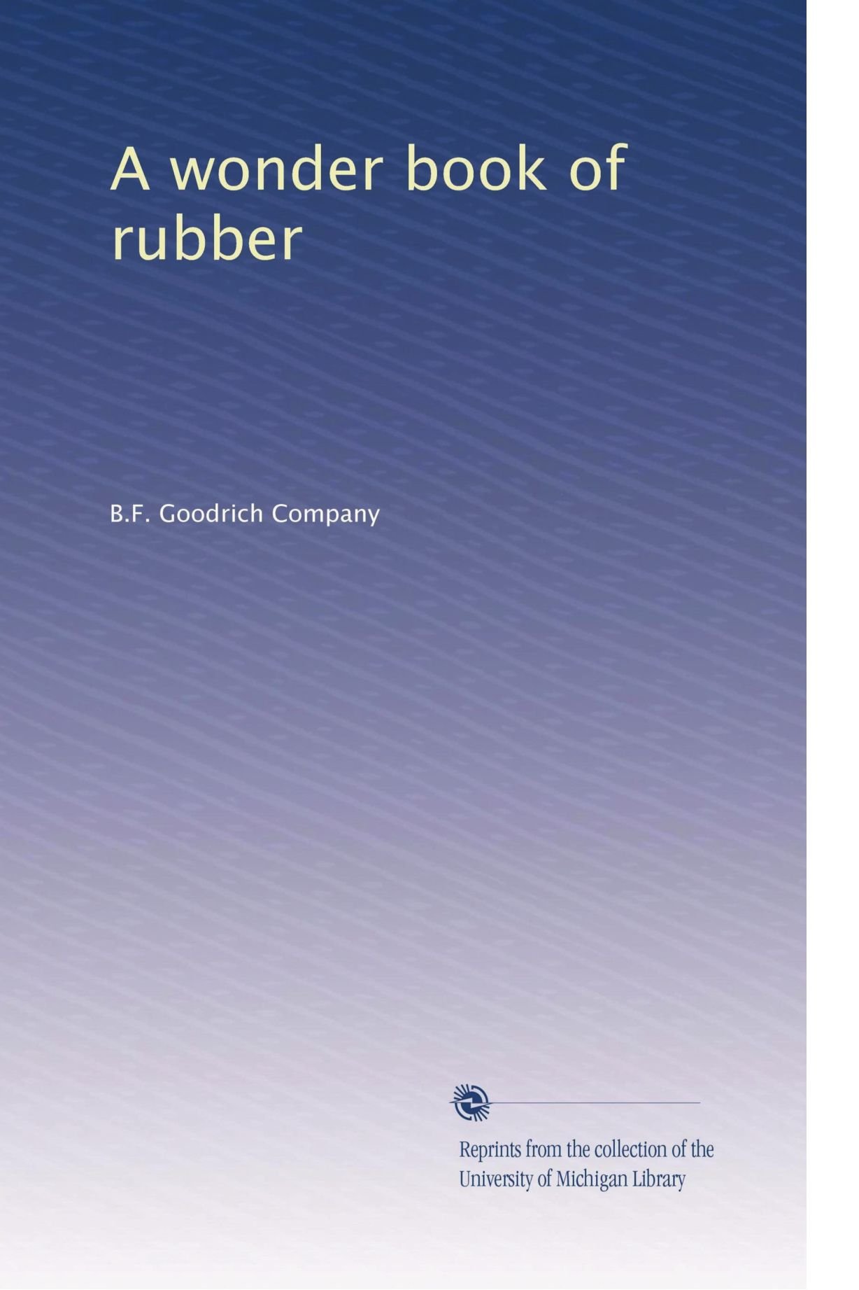 A wonder book of rubber