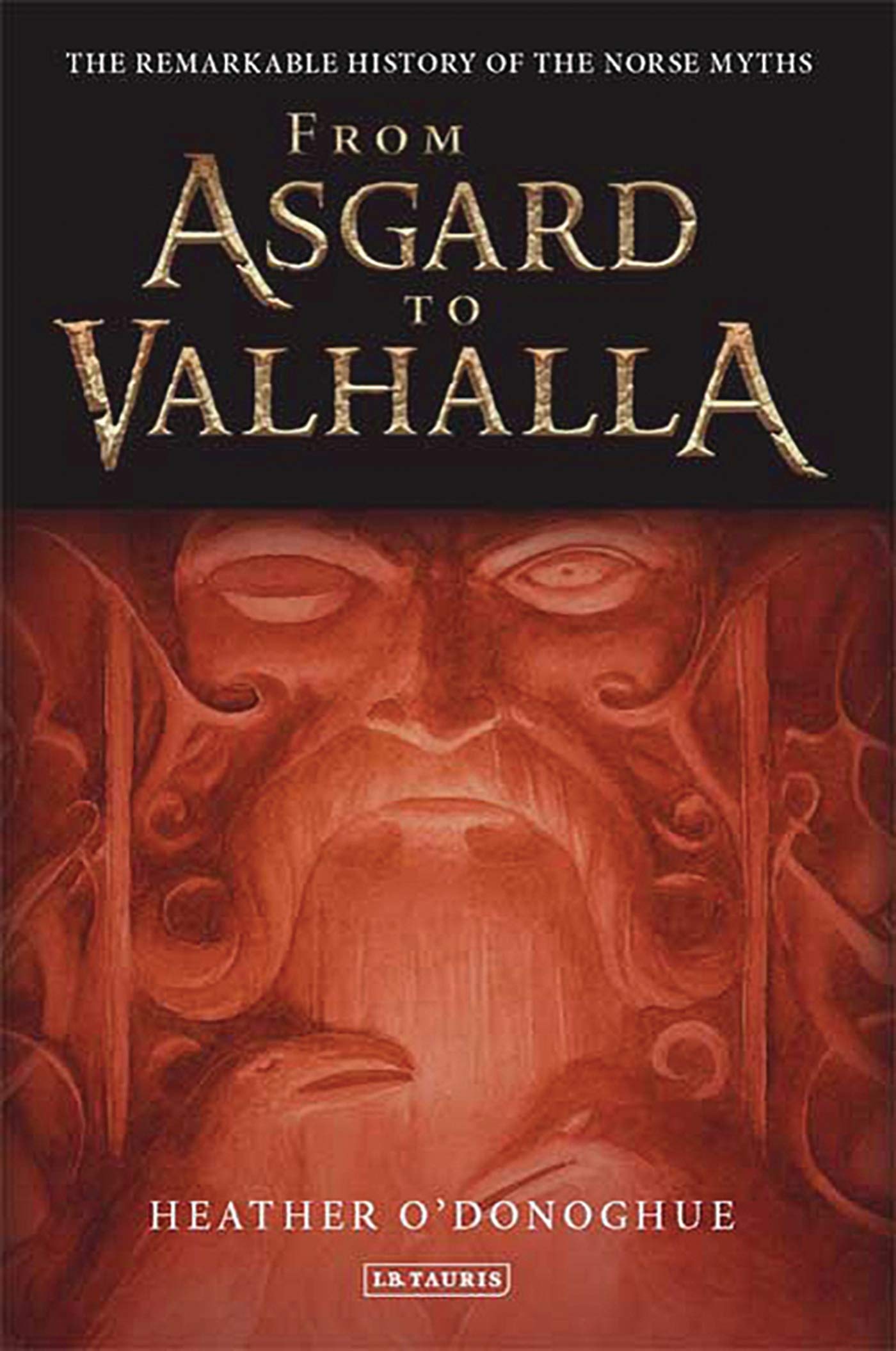 Buy From Asgard to Valhalla: The Remarkable History of the Norse Myths — BookShops.in