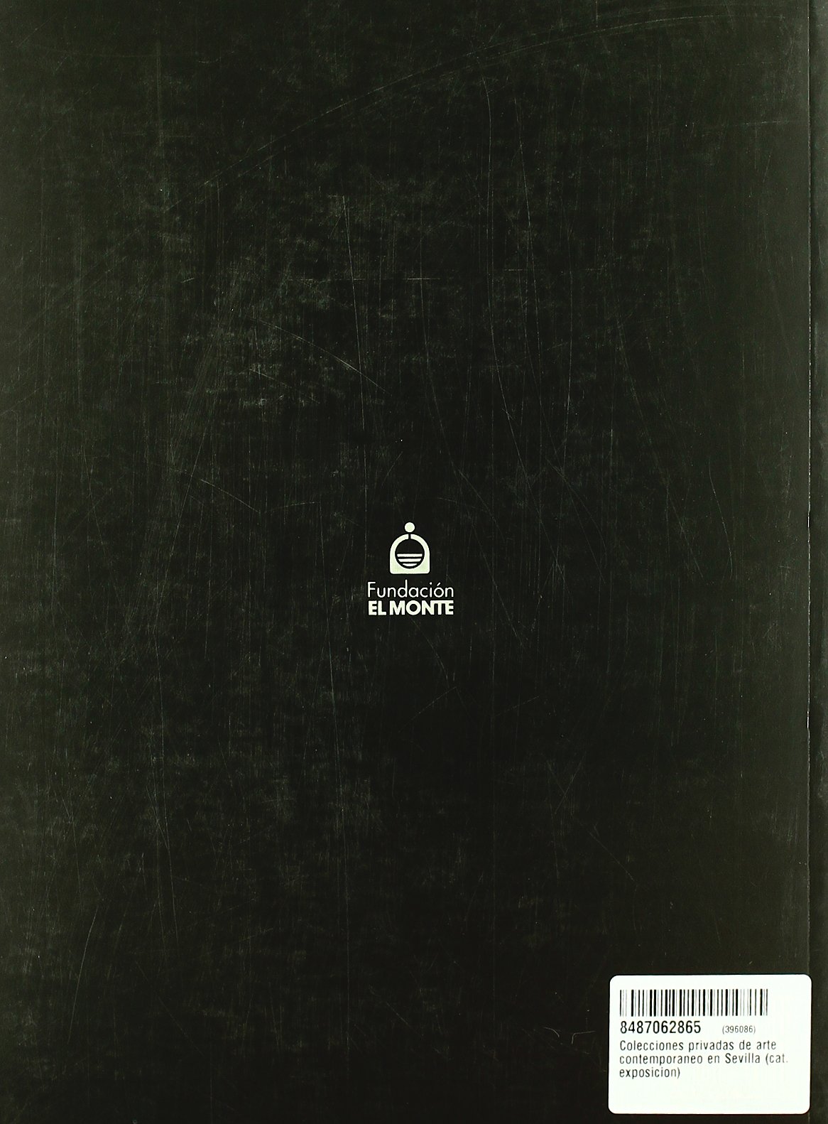Colecciones privadas de arte contemporaneo en Sevilla (cat. exposicion)