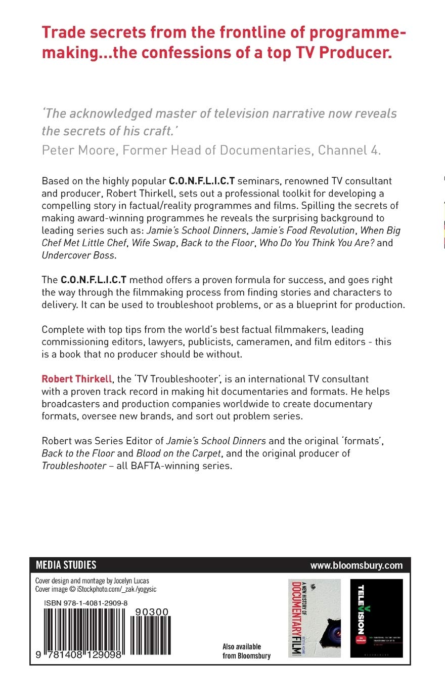 C.O.N.F.L.I.C.T.: An Insider's Guide to Storytelling in Factual/Reality TV and Film (Professional Media Practice)