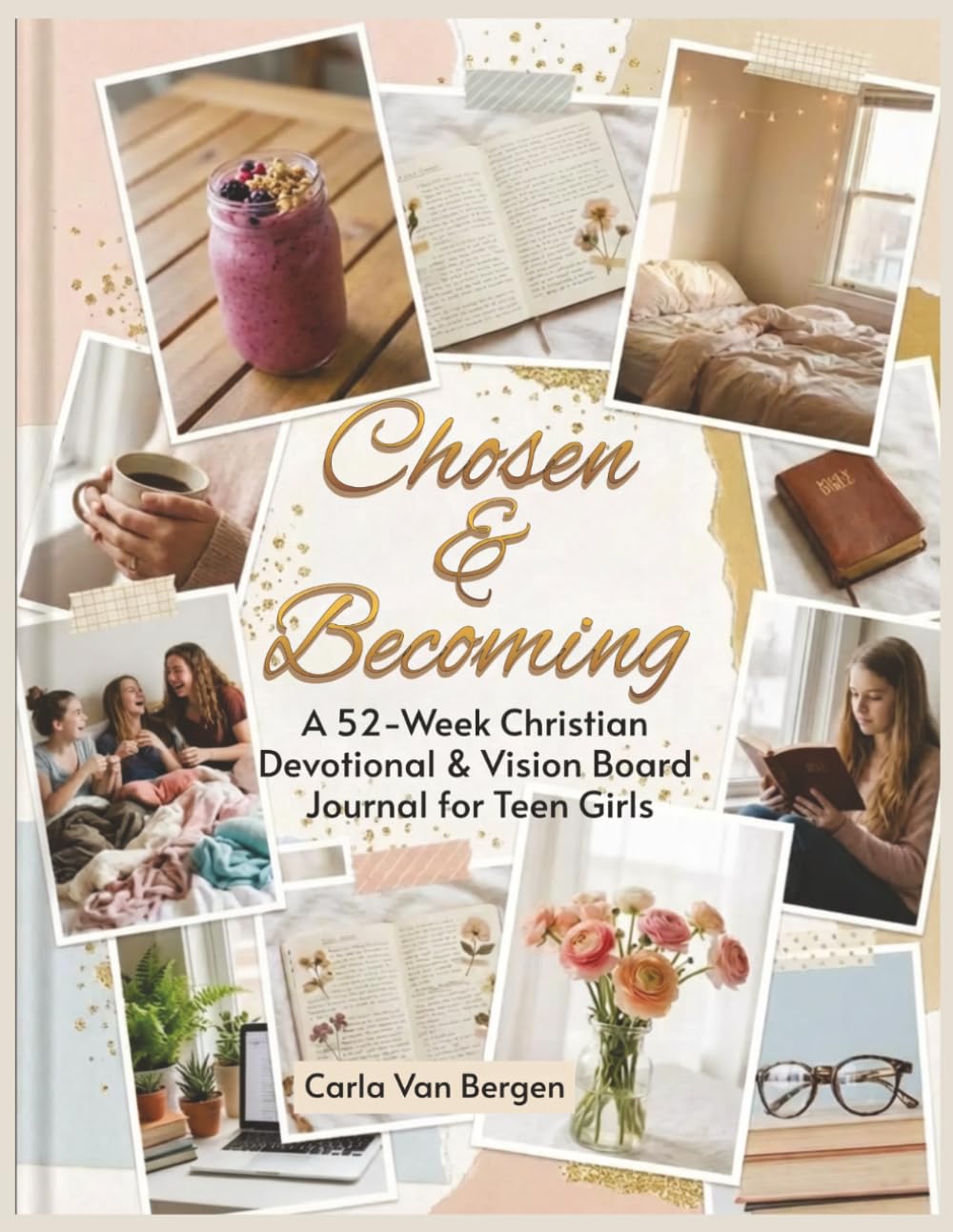 Chosen & Becoming: A 52-Week Christian Devotional & Vision Board Journal for Teen Girls (Teen Girl Devotional and Vision Board Series)
