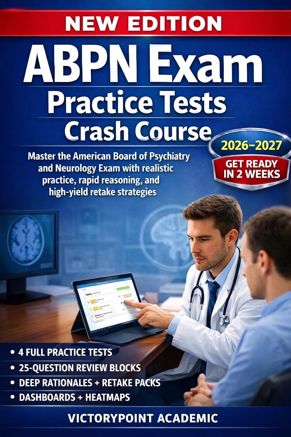 ABPN EXAM PRACTICE TESTS CRASH COURSE: Master The American Board Of Psychiatry And Neurology Exam With Realistic Practice, Rapid Reasoning, And High-Yield Retake Strategies      Kindle Edition