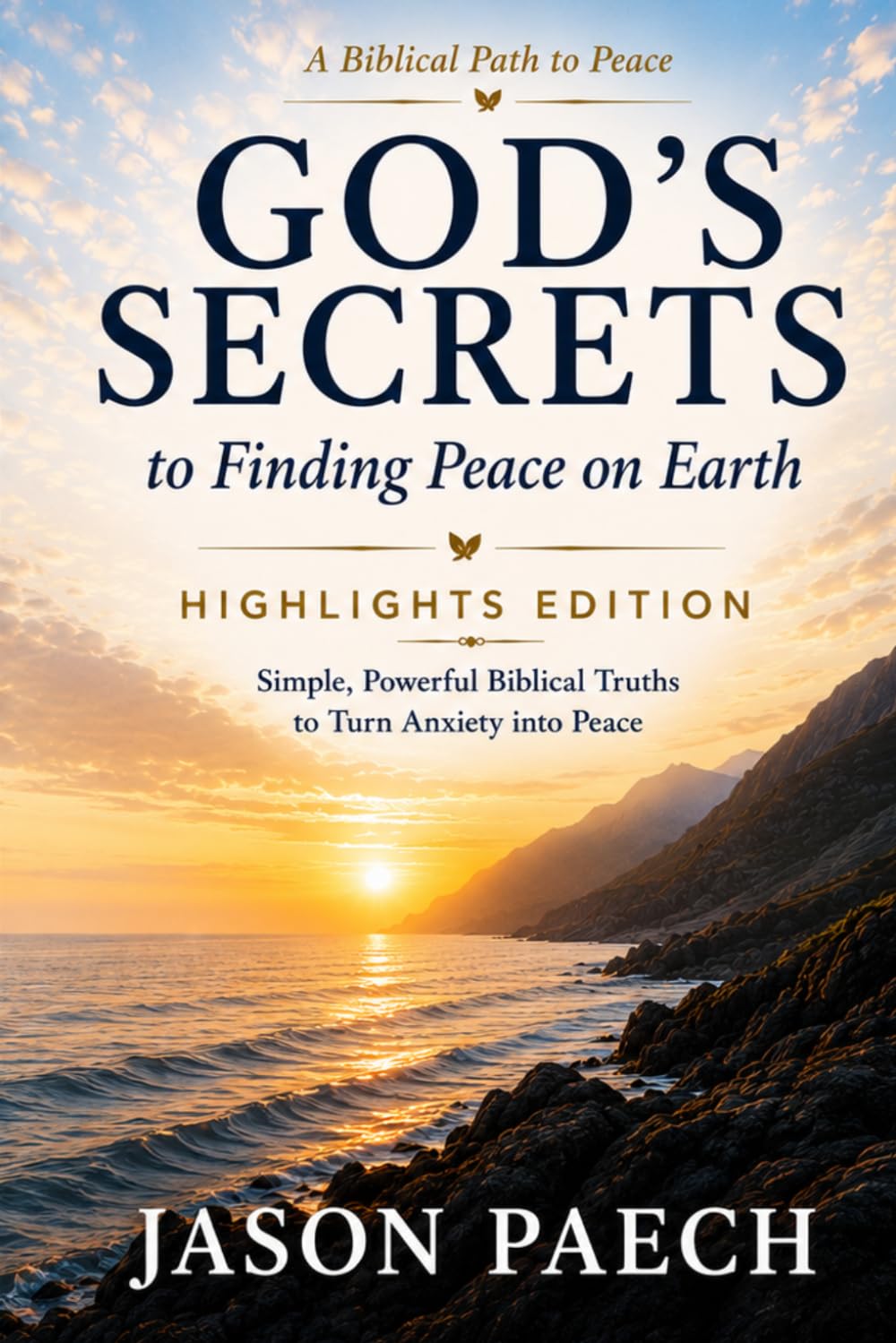 God's Secrets to Finding Peace on Earth: HIGHLIGHTS EDITION