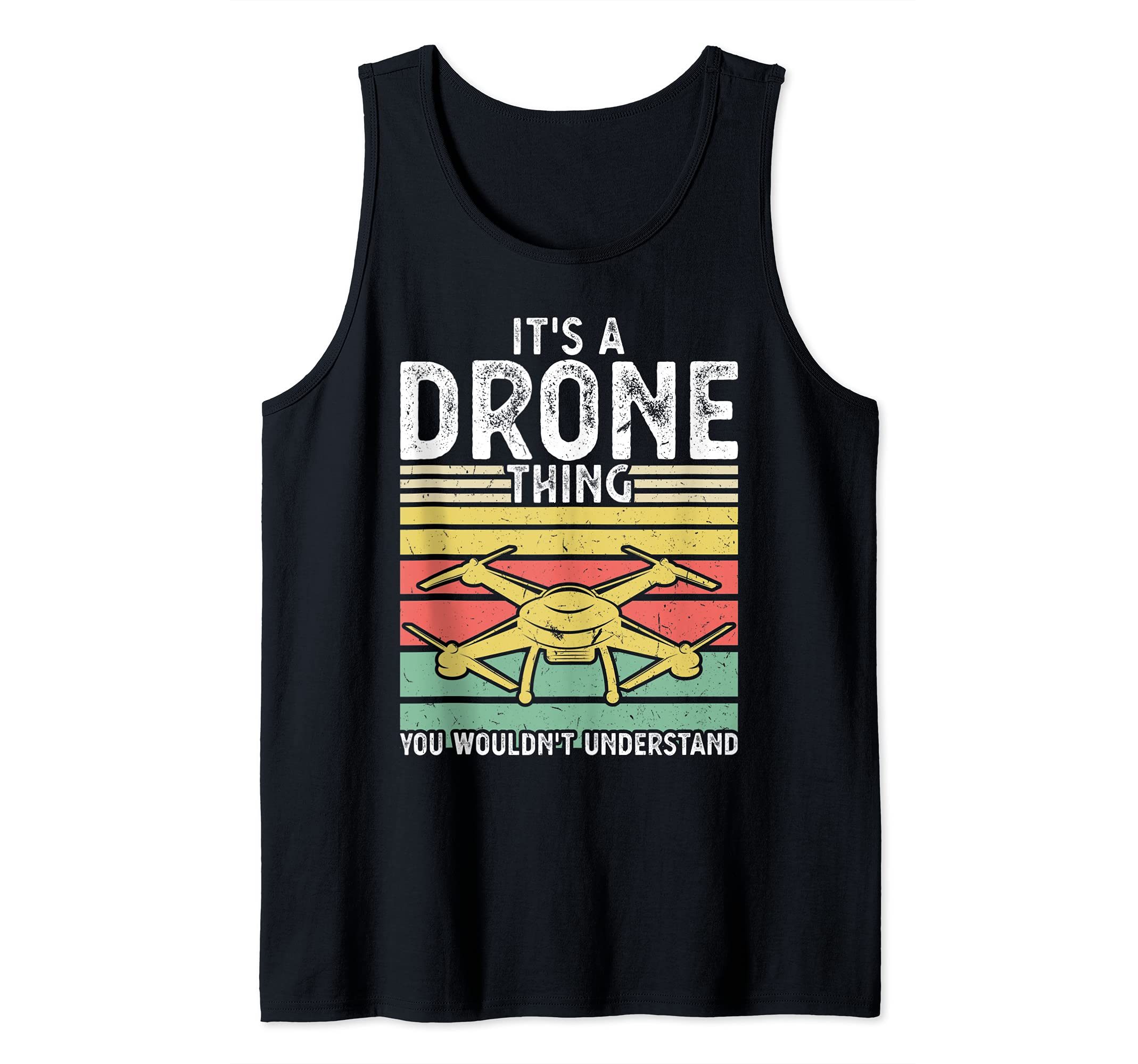 It's a Drone thing You wouldn't understand Drone Tank Top