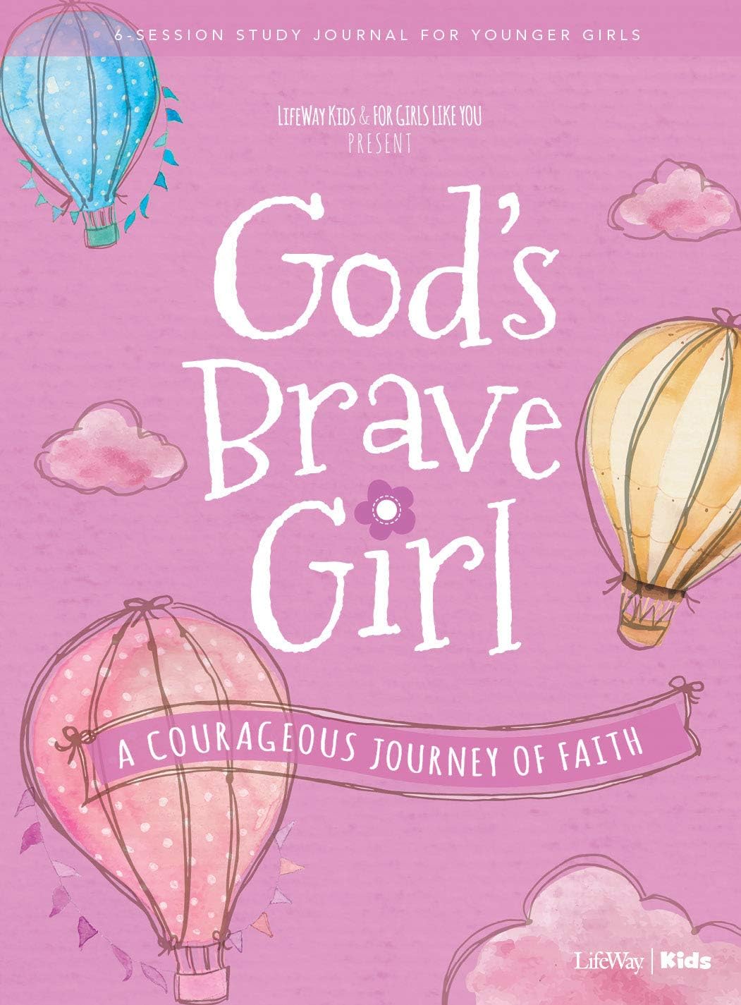 For Girls Like You: God's Brave Girl Younger Girls Study Journal: A Courageous Journey of Faith