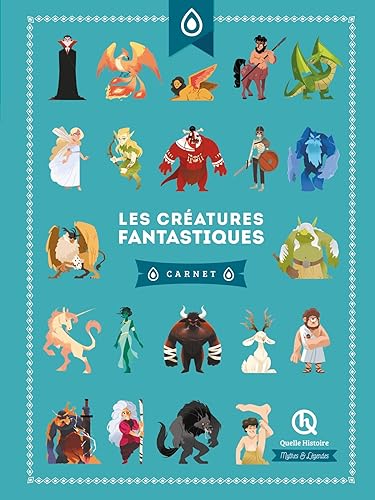 Les créatures fantastiques - Carnet