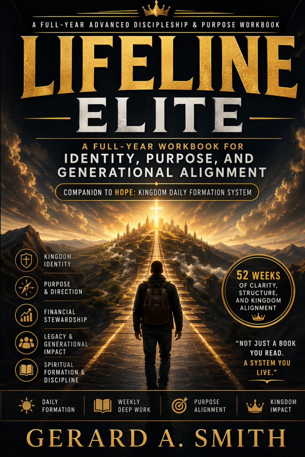 LIFELINE ELITE: Advanced Discipleship & Purpose Workbook: Companion to HOPE: Kingdom Daily Formation System