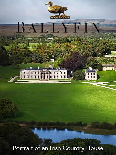 Ballyfin: Portrait of an Irish Country House