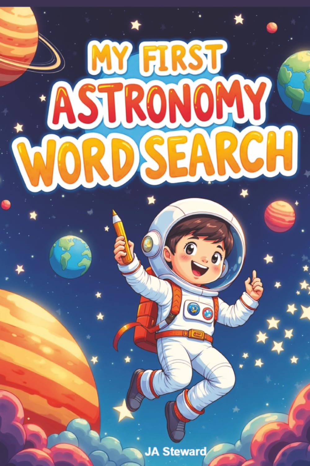 My First Astronomy Word Search: STEM Space Word Search for Kids Ages 7–12 | Discover Astronomy Terms, Planets, and Constellations Through Play