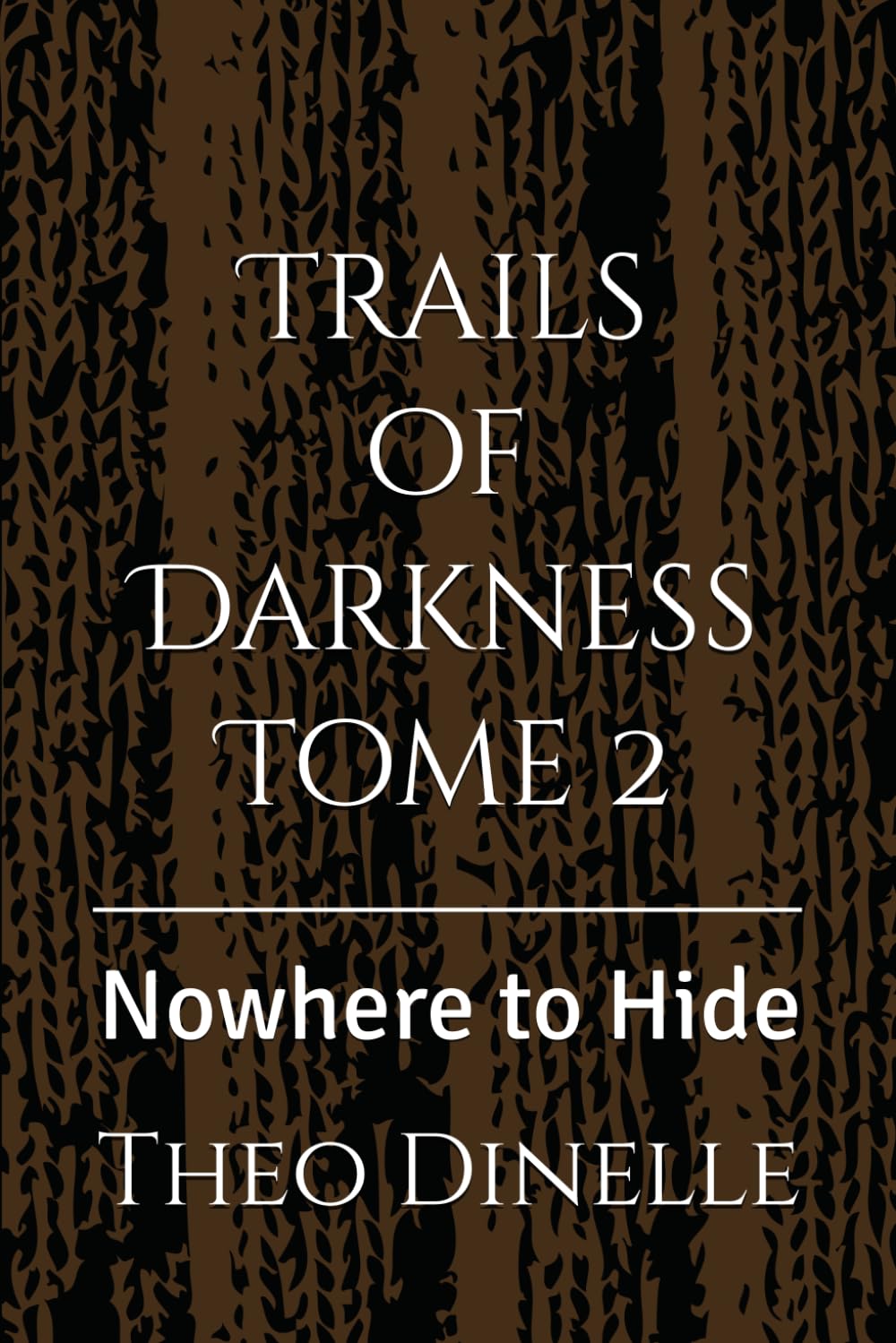 Trails of Darkness Tome 2: Nowhere to Hide