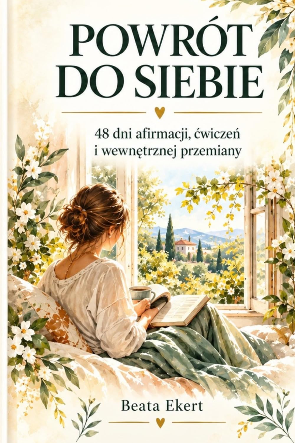 Powrót do siebie: 48 dni afirmacji, ćwiczeń i wewnętrznej przemiany