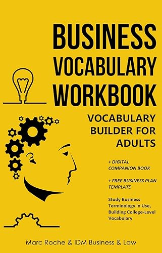 Vocabulary Builder for Adults: Business Vocabulary Workbook + Digital Companion Book + FREE Business Plan Template. Study Business Terminology in Use (Business ... Speaking, Communication &amp; Etiquette 8)