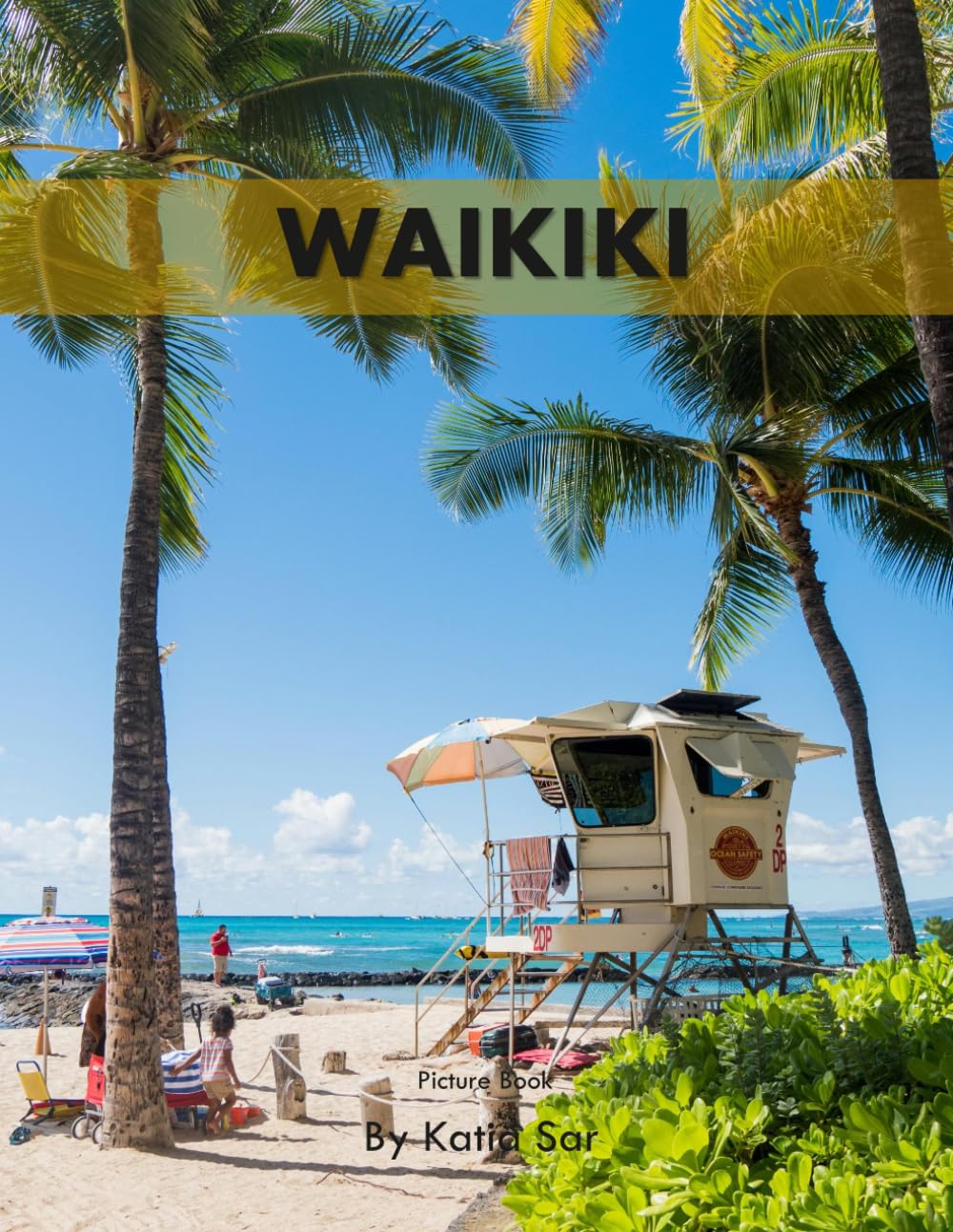 Waikiki: A Perfect Coffee Table Picture Book - Travel and Nature lovers.
