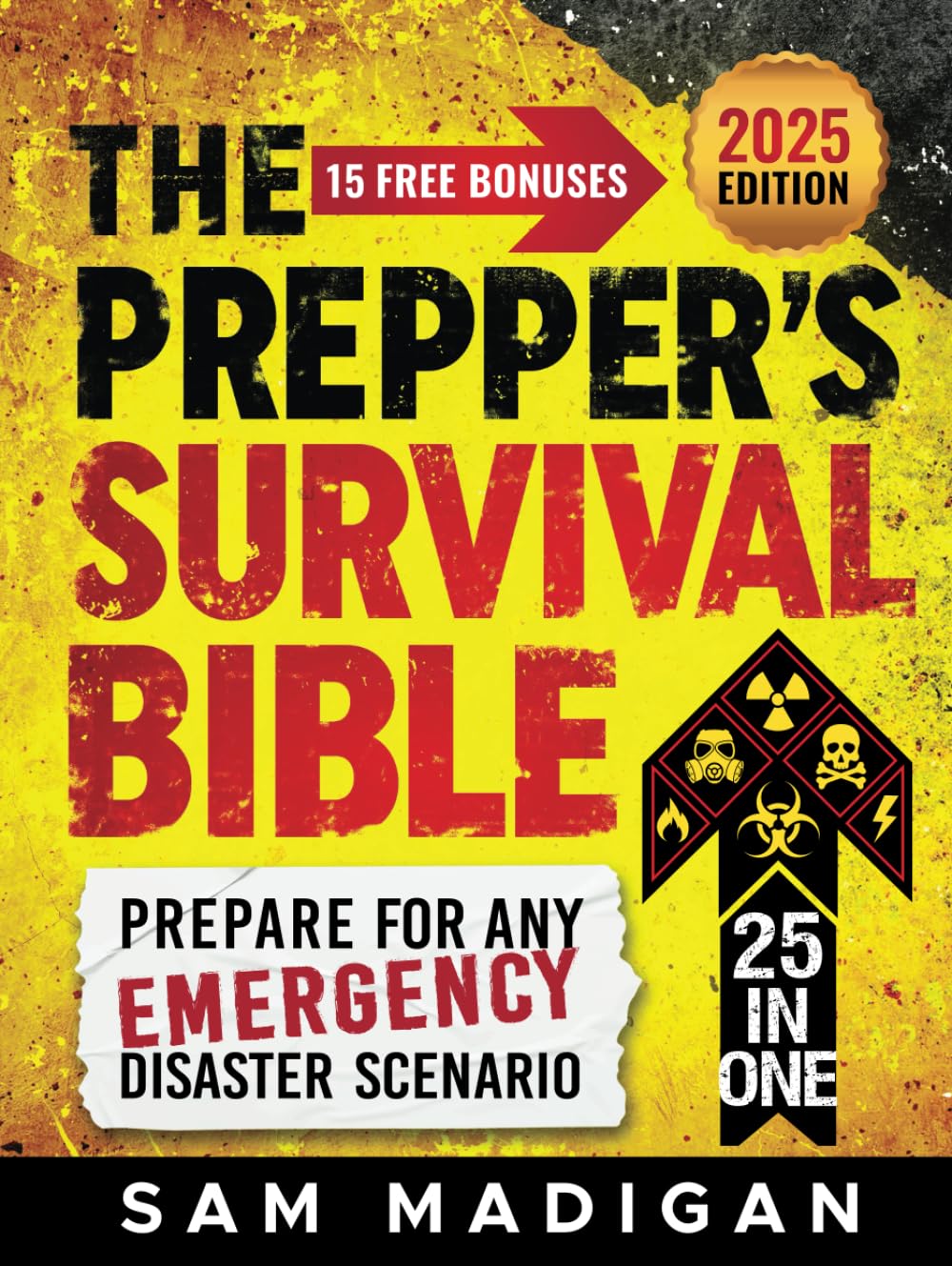 THE PREPPER'S SURVIVAL BIBLE: Sustainable Off-Grid Life-Saving Strategies to Prepare for Any Emergency Disaster Scenario With Food Stockpiling, Canning, Water Filtration and Home Defense Pro Tips