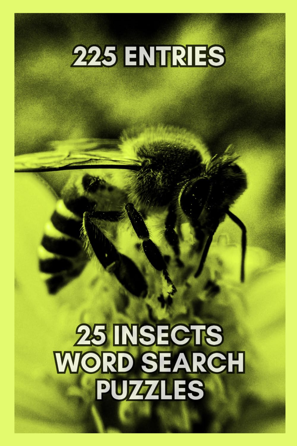 Insects Word Search: 25 Soothing Insect Puzzles for All Ages | From Dragonflies to Scarabs | With Solution Pages!